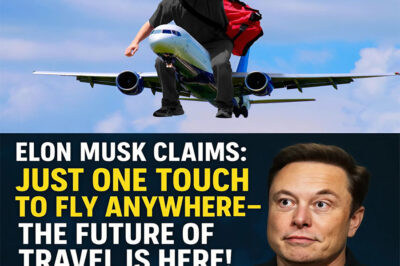 “Elon Musk Claims: Just ONE TOUCH to Fly Anywhere—The Future of Travel Is HERE!”