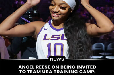 ANGEL REESE ON BEING INVITED TO TEAM USA TRAINING CAMP: “IT’S AN HONOR TO BE HERE” — AND THE IMPACT IS ALREADY RESONATING