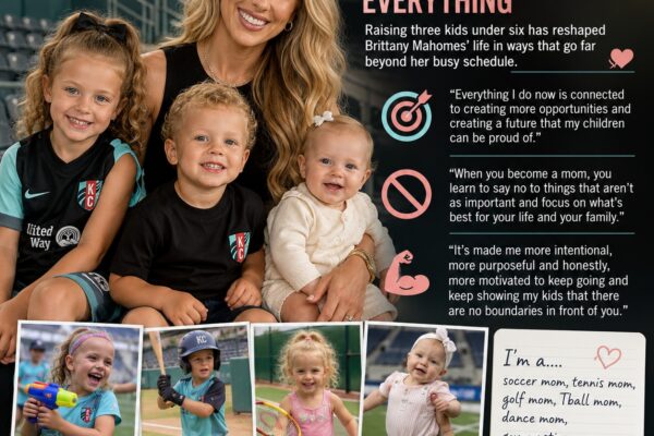 “It’s made me more intentional”: Brittany Mahomes ge...